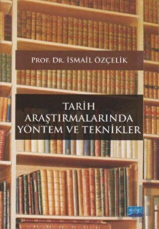 Tarih Araştırmalarında Yöntem ve Teknikler