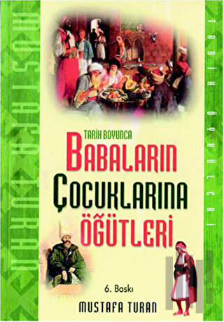 Tarih Boyunca Babaların Çocuklarına Öğütleri
