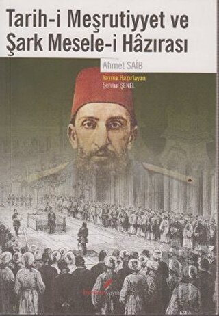 Tarih-i Meşrutiyyet ve Şark Mesele-i Hazırası