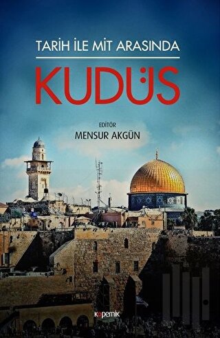 Tarih ile Mit Arasında Kudüs | Kitap Ambarı