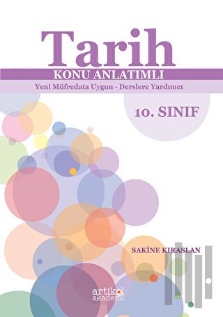 Tarih Konu Anlatımlı Yeni Müfredata Uygun - Derslere Yardımcı 10. Sınıf
