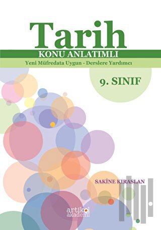 Tarih Konu Anlatımlı Yeni Müfredata Uygun - Derslere Yardımcı 9. Sınıf