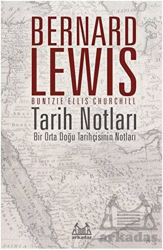 Tarih Notları - Bir Orta Doğu Tarihçisinin Notları | Kitap Ambarı