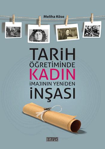 Tarih Öğretiminde Kadın İmajının Yeniden İnşası | Kitap Ambarı