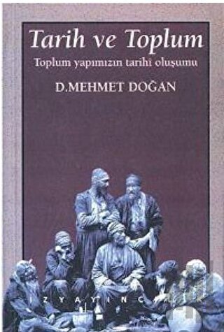 Tarih ve Toplum Toplum Yapımızın Tarihi Oluşumu
