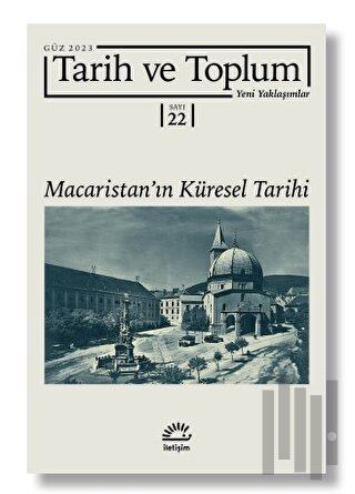 Tarih ve Toplum Yeni Yaklaşımlar Sayı 22