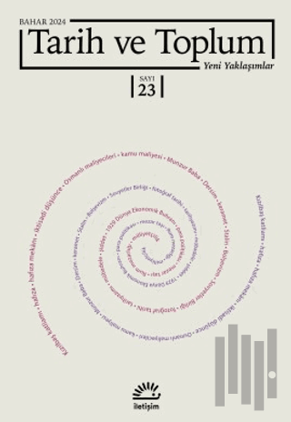 Tarih ve Toplum Yeni Yaklaşımlar Sayı: 23 - Bahar 2024