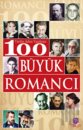 Tarihe Adını Yazdıran 100 Büyük Romancı | Kitap Ambarı
