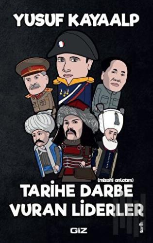 Tarihe Darbe Vuran Liderler | Kitap Ambarı