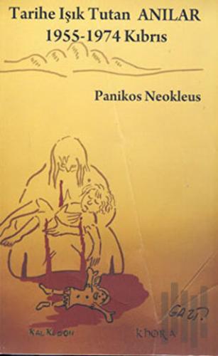 Tarihe Işık Tutan Anılar - 1955-1974 Kıbrıs