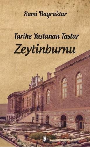 Tarihe Yaslanan Taşlar: Zeytinburnu | Kitap Ambarı