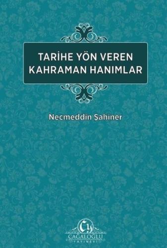 Tarihe Yön Veren Kahraman Hanımlar | Kitap Ambarı