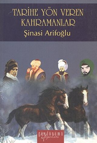 Tarihe Yön Veren Kahramanlar