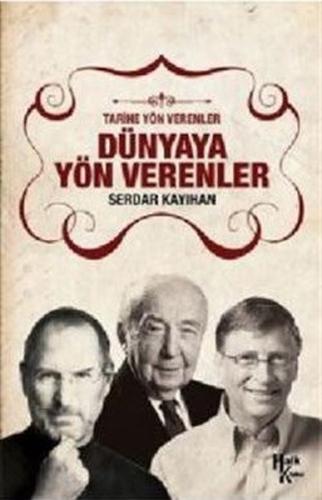 Tarihe Yön Verenler - Dünyaya Yön Verenler