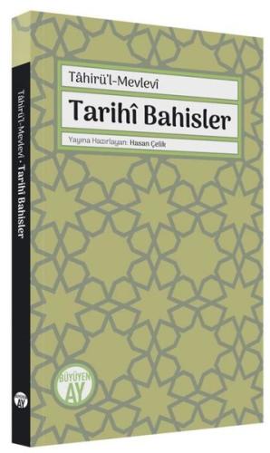 Tarihi Bahisler - Tahirü'l-Mevlevi | Kitap Ambarı