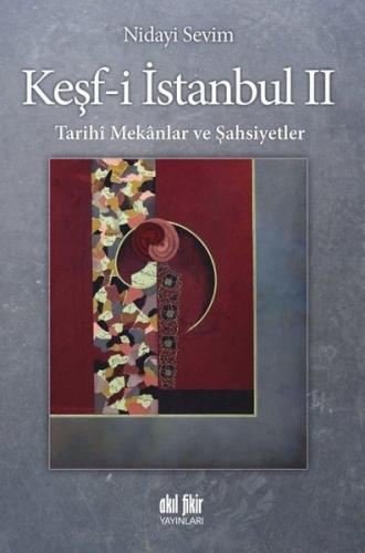 Tarihi Mekanlar ve Şahsiyetler-Keşf-i İstanbul 2 | Kitap Ambarı