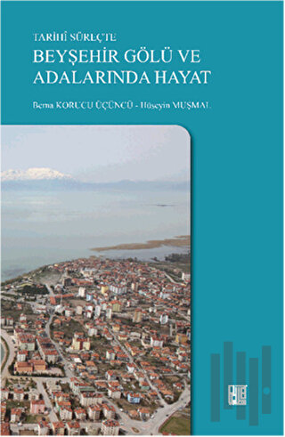 Tarihi Süreçte Beyşehir Gölü ve Adalarında Hayat | Kitap Ambarı