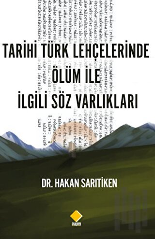 Tarihi Türk Lehçelerinde Ölüm İle İlgili Söz Varlıkları | Kitap Ambarı