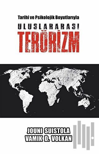 Tarihi ve Psikolojik Boyutlarıyla Uluslararası Terörizm | Kitap Ambarı