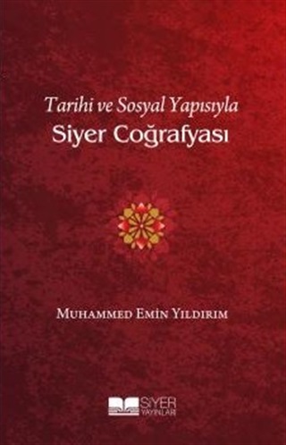 Tarihi ve Sosyal Yapısıyla Siyer Coğrafyası | Kitap Ambarı