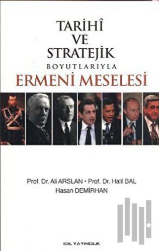 Tarihi ve Stratejik Boyutlarıyla Ermeni Meselesi | Kitap Ambarı