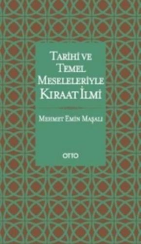 Tarihi ve Temel Meseleleriyle Kıraat İlmi