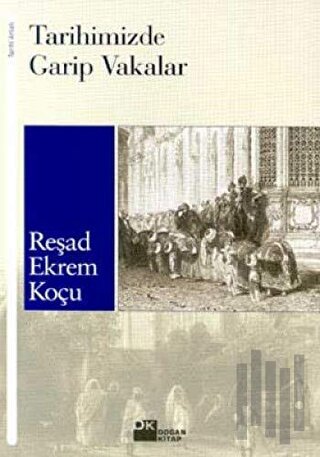 Tarihimizde Garip Vakalar