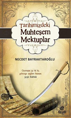 Tarihimizdeki Muhteşem Mektuplar | Kitap Ambarı