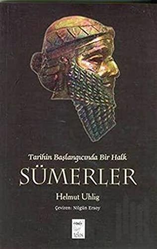 Tarihin Başlangıcında Bir Halk Sümerler