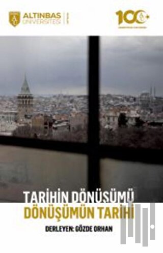 Tarihin Dönüşümü, Dönüşümün Tarihi