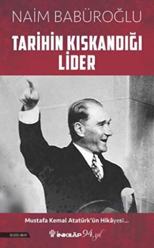 Tarihin Kıskandığı Lider | Kitap Ambarı