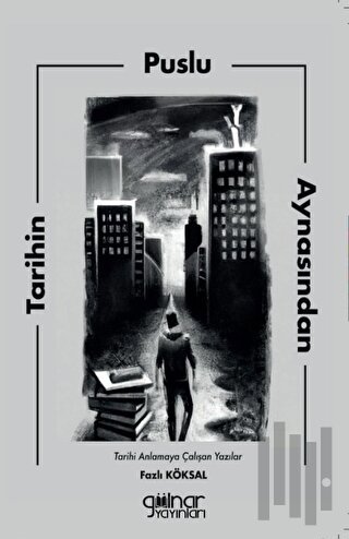 Tarihin Puslu Aynasından