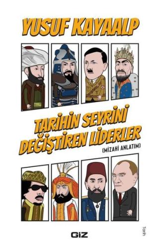 Tarihin Seyrini Değiştiren Liderler - Mizahi Anlatım | Kitap Ambarı