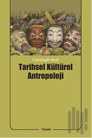 Tarihsel Kültürel Antropoloji | Kitap Ambarı