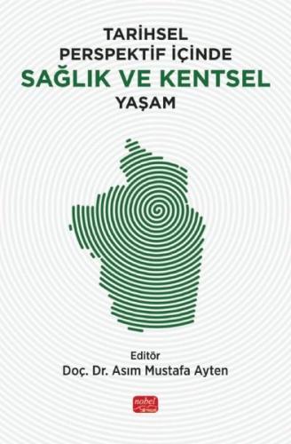 Tarihsel Perspektif İçinde Sağlık ve Kentsel Yaşam | Kitap Ambarı