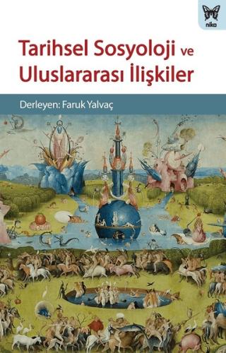 Tarihsel Sosyoloji ve Uluslararası İlişkiler | Kitap Ambarı