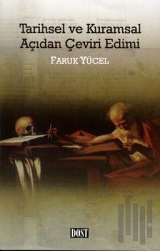 Tarihsel ve Kuramsal Açıdan Çeviri Edimi