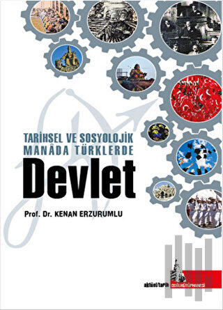 Tarihsel ve Sosyolojik Manada Türklerde Devlet | Kitap Ambarı