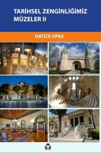 Tarihsel Zenginliğimiz Müzeler 2 | Kitap Ambarı