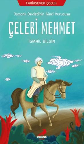 Tarihsever Çocuk Çelebi Mehmet | Kitap Ambarı