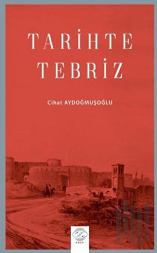 Tarihte Tebriz | Kitap Ambarı