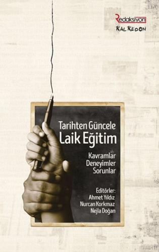 Tarihten Güncele Laik Eğitim - Kavramlar, Deneyimler, Sorunlar
