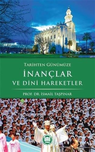 Tarihten Günümüze İnançlar ve Dini Hareketler | Kitap Ambarı