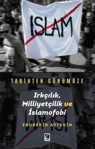 Tarihten Günümüze Irkçılık Milliyetçilik ve İslamofobi