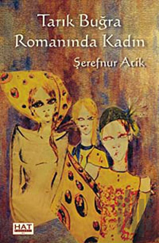 Tarık Buğra Romanında Kadın | Kitap Ambarı