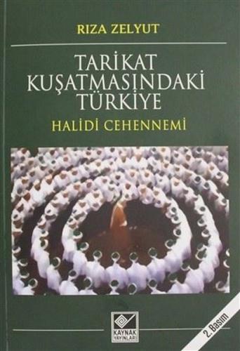Tarikat Kuşatmasındaki Türkiye-Halidi Cehennemi | Kitap Ambarı