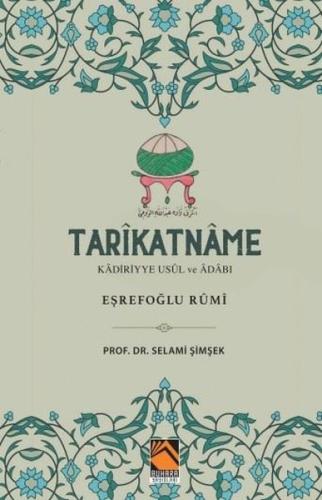 Tarikatname: Kadiriyye Usul ve Adabı - Eşrefoğlu Rumi