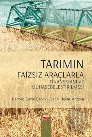 Tarımın Faizsiz Araçlarla Finansmanı ve Muhasebeleştirilmesi