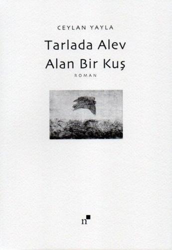Tarlada Alev Alan Bir Kuş | Kitap Ambarı