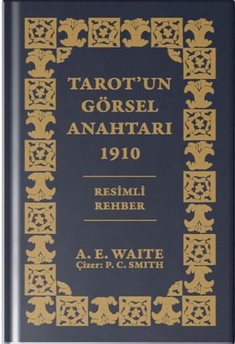 Tarot'un Görsel Anahtarı 1910 - Özel Baskı (Ciltli) | Kitap Ambarı